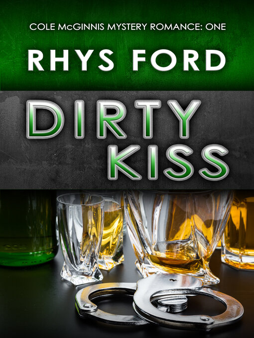 Title details for Dirty Kiss by Rhys Ford - Available